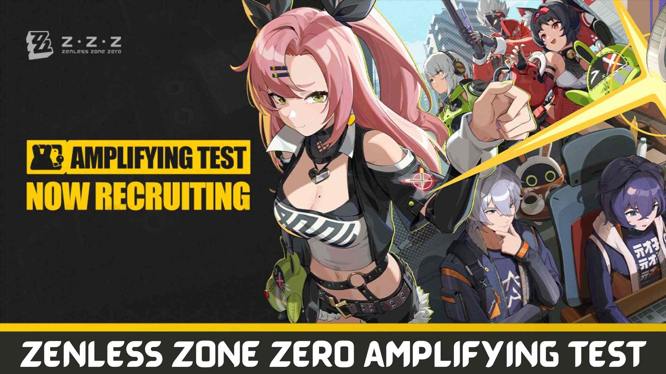 Zenless Zone Zero Amplifying Test