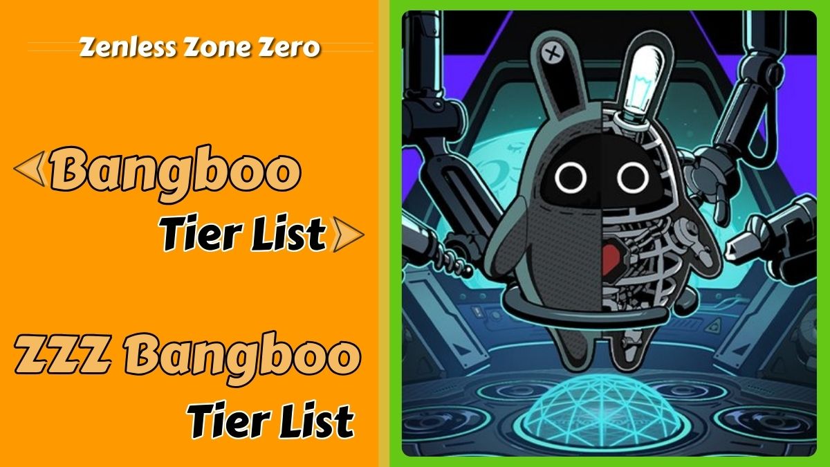 Zenless Zone Zero Bangboo Tier List ZZZ Best Bangboos 